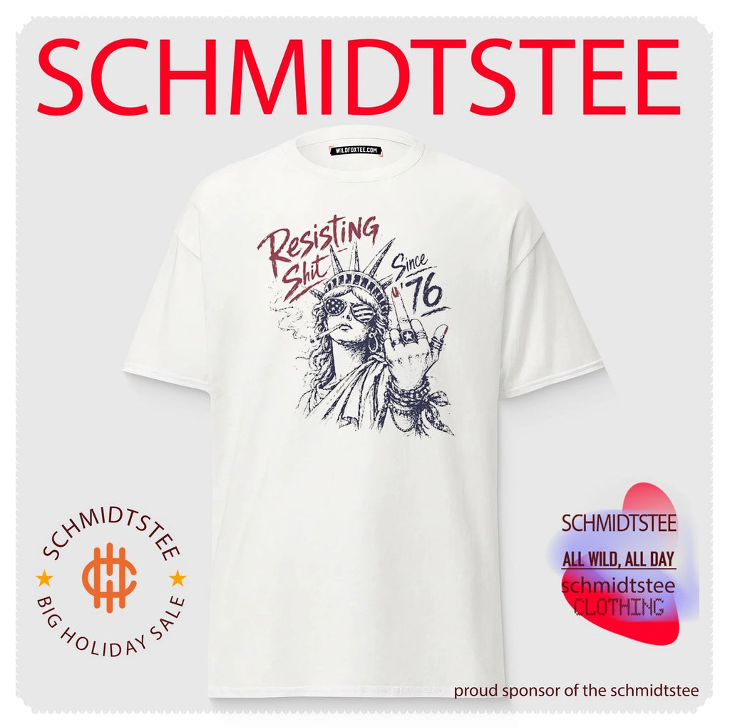 Resisting Shit Since 1776 Statue of Liberty shirt