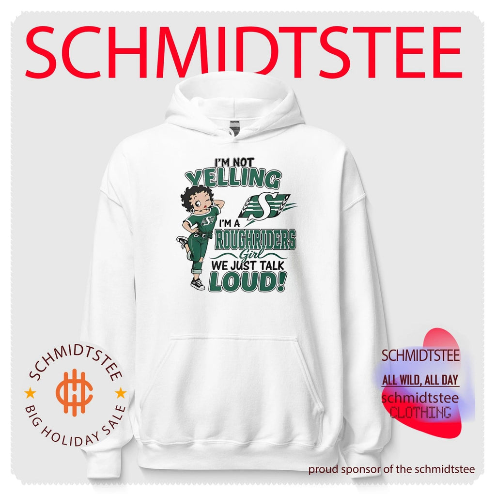 I’m not yelling I’m a Roughriders girl we just talk loud shirt