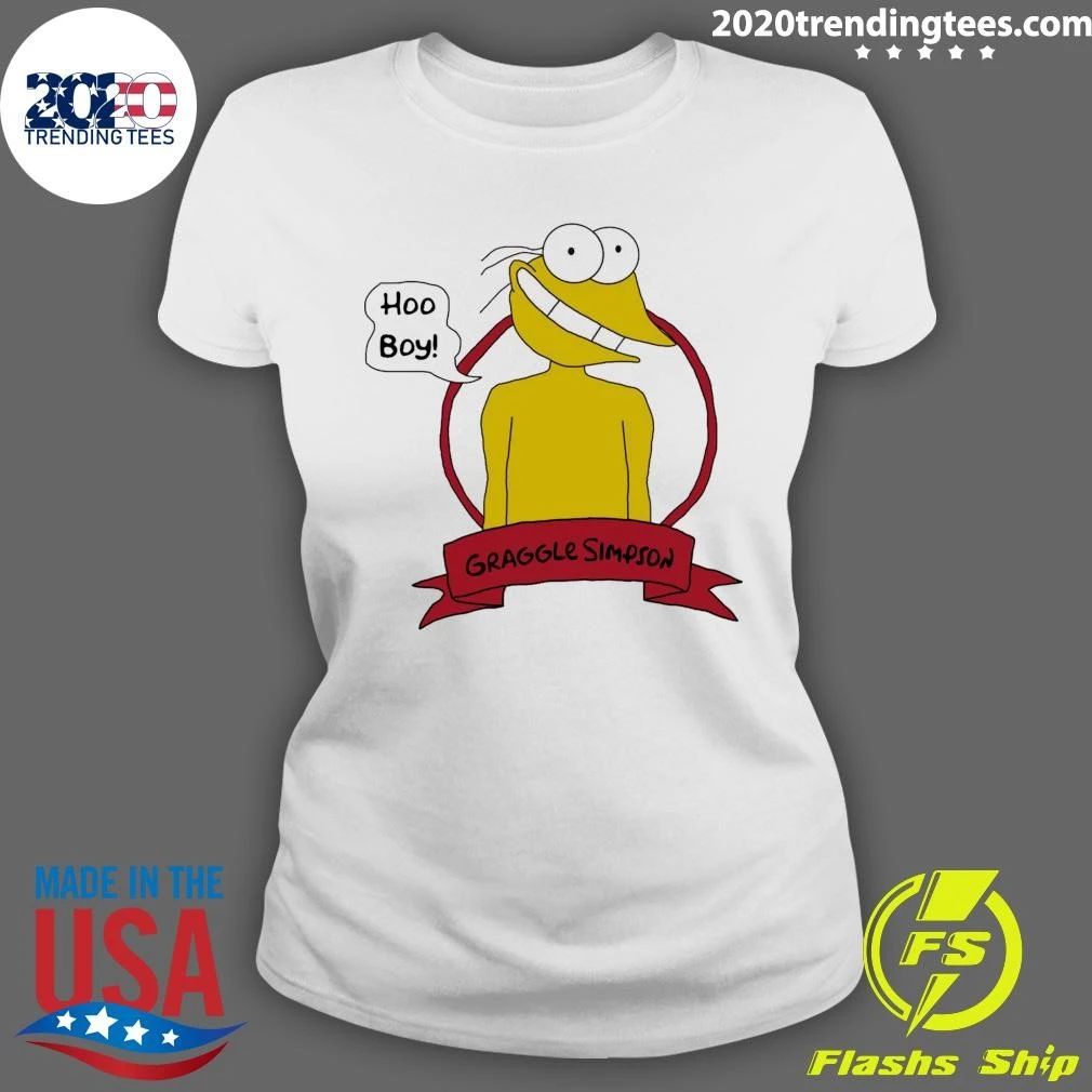 Hoo Boy Graggle Simpson Shirt