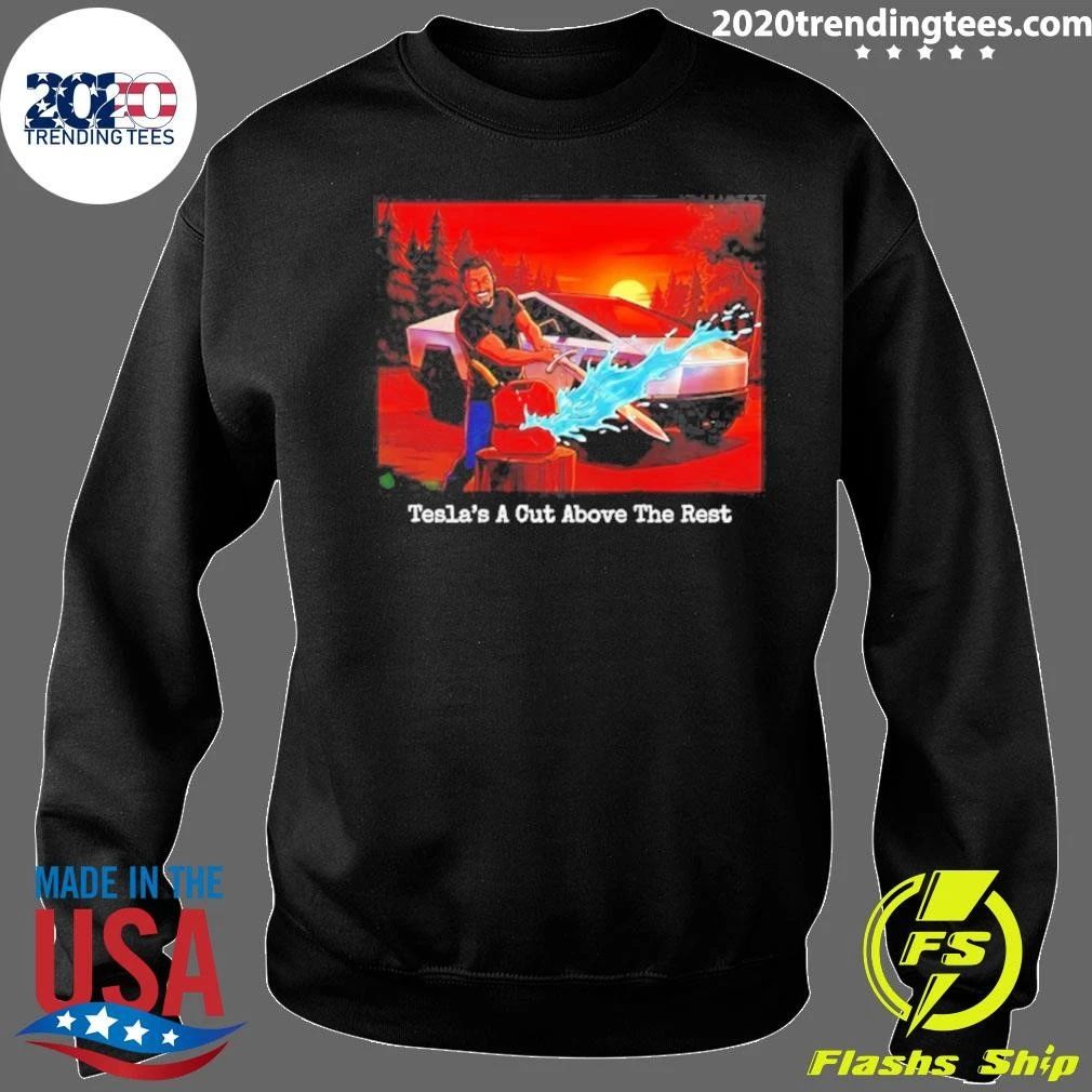 Tesla’s A Cut Above The Rest Cybertruck Shirt