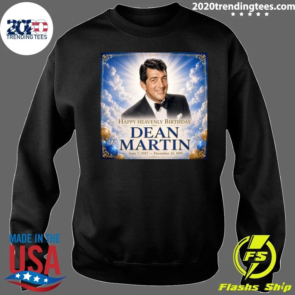 Happy Heavenly Birthday Dean Martin June 7, 1917 – December 25, 1995 Shirt