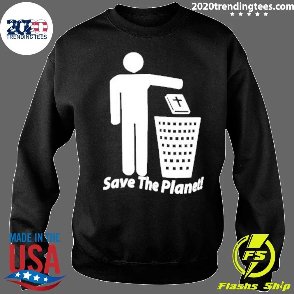 No Gods No Masters Save The Planet Shirt