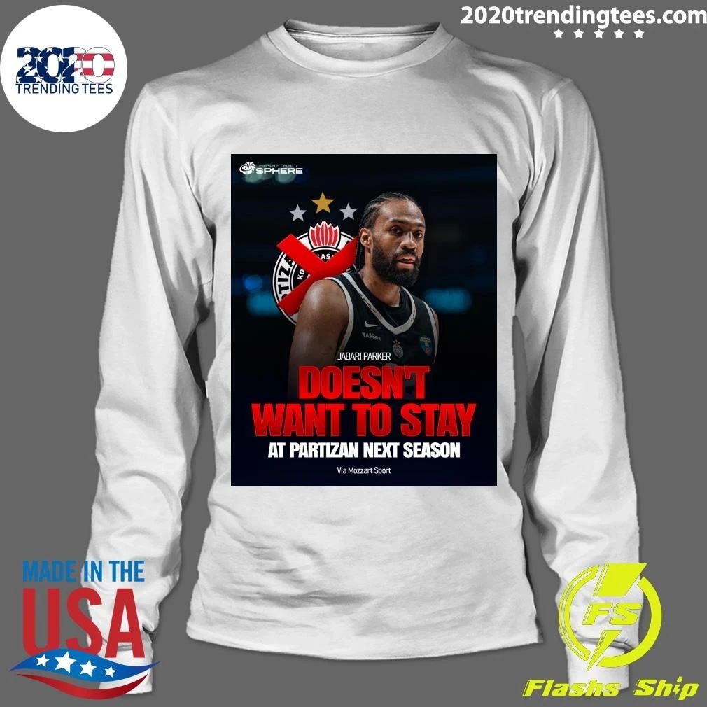 Jabari Parker Doesn’t Want To Stay At Partizan Next Season Shirt
