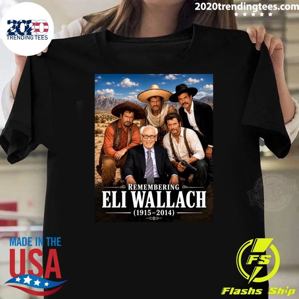 Remembering Eli Wallach 1915–2014 Shirt