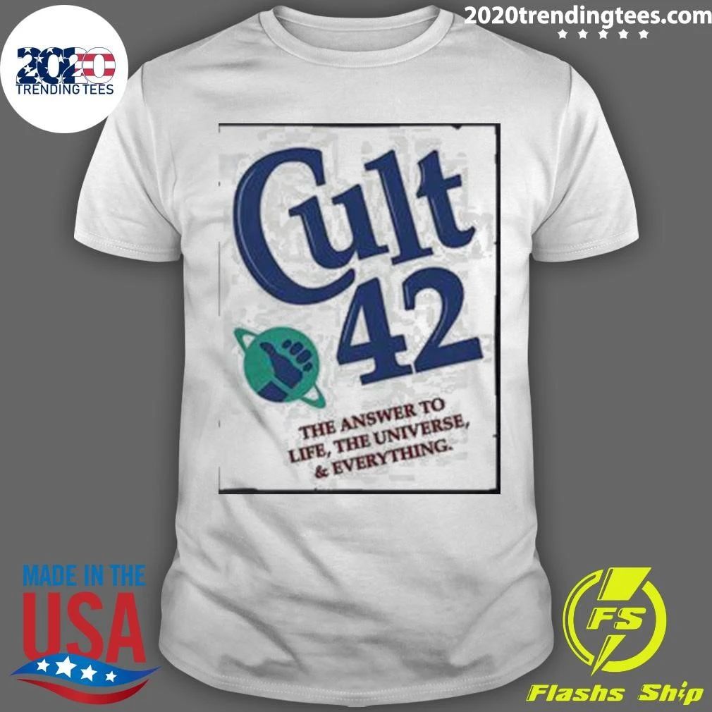 Cult 42 The Answer To Life The Universe & Everything Shirt