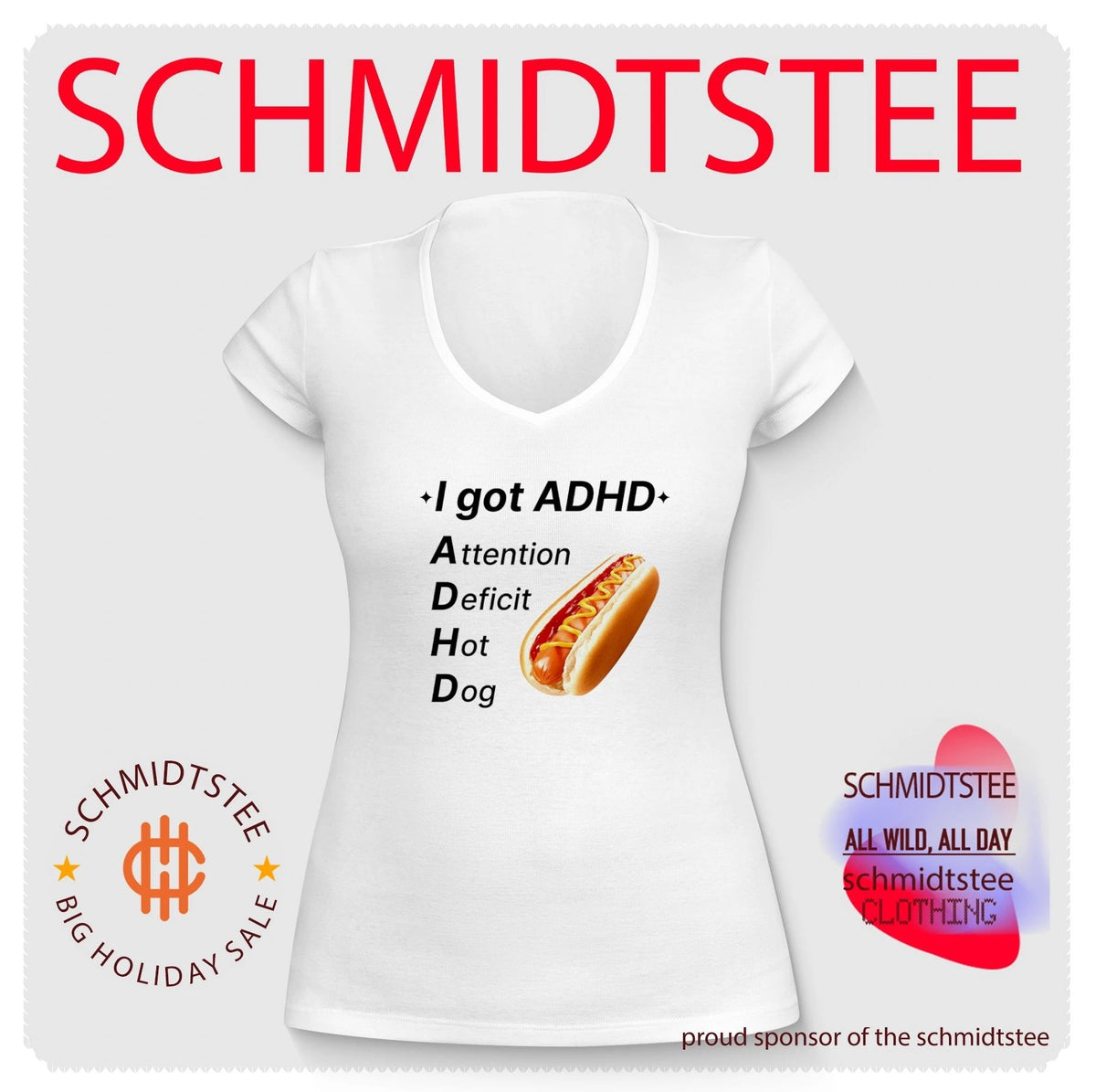 I Got ADHD Attention Deficit Hot Dog Funny Food Pun shirt