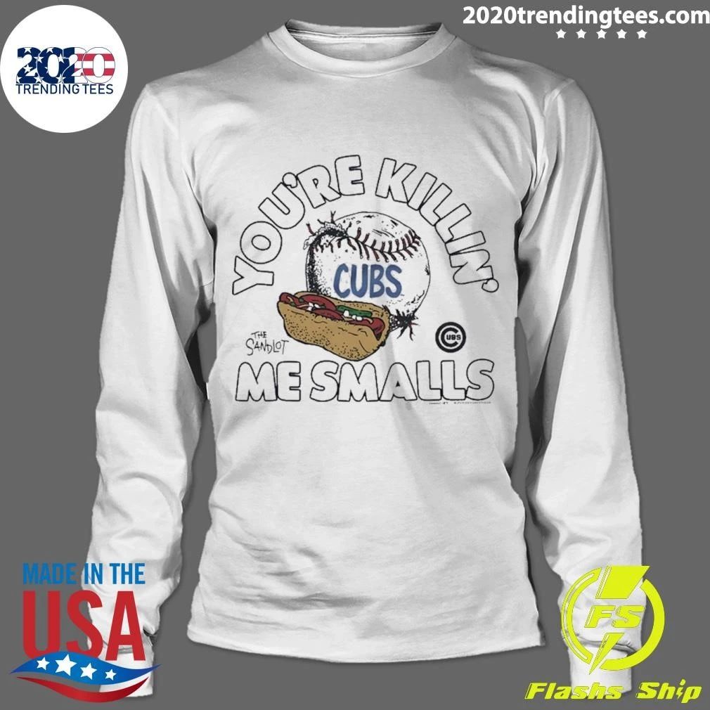 Chicago Cubs You’re Killing Cubs The Sandlot Me Smalls Shirt