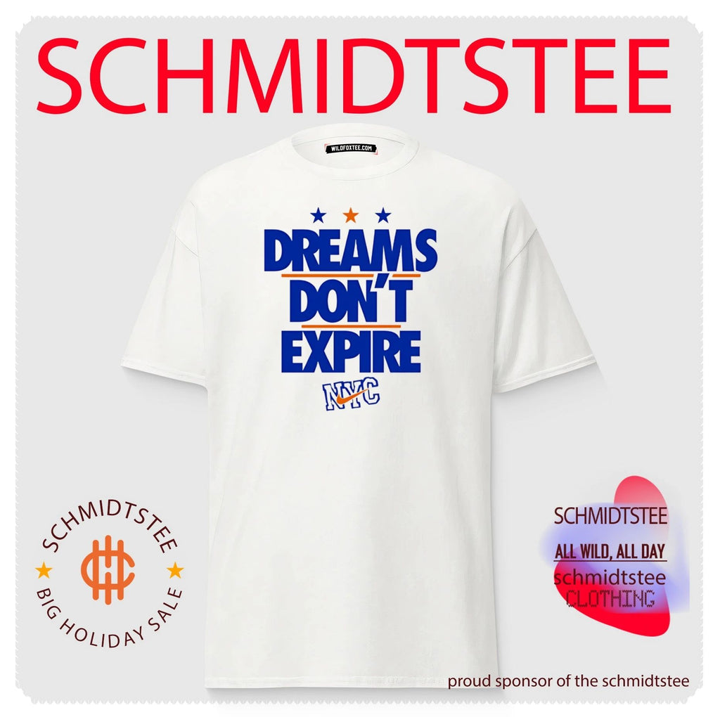 Dreams Don’t Expire NYC New York City Inspirational shirt