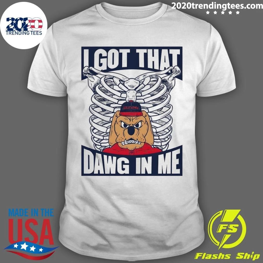 Bulldog Southpaw I Got That Dawg In Me Shirt