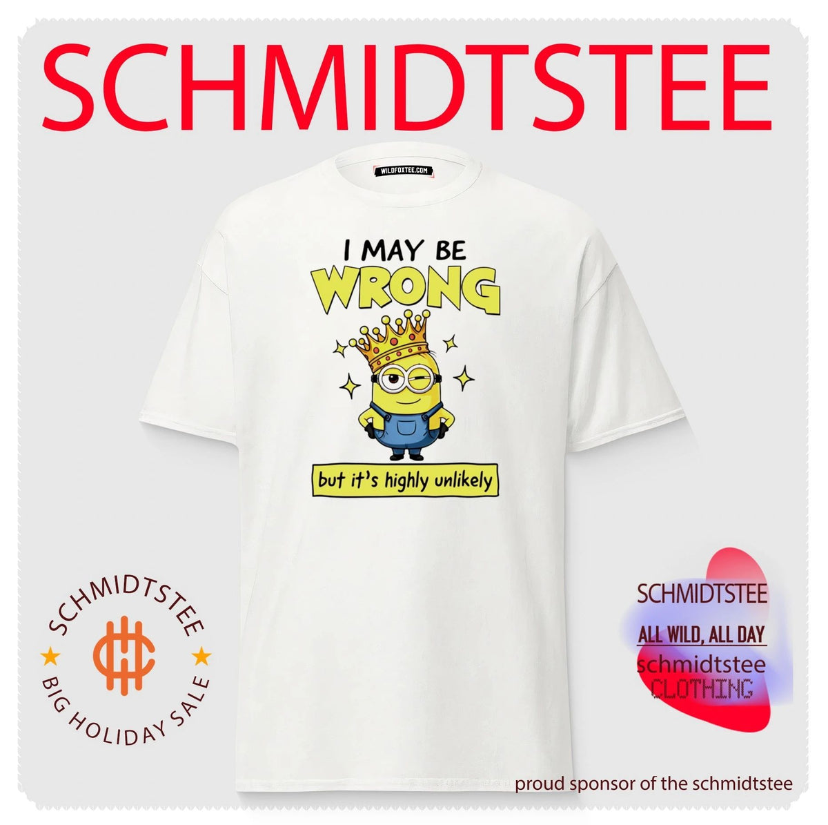 I may be wrong but it’s highly unlikely Minion King shirt