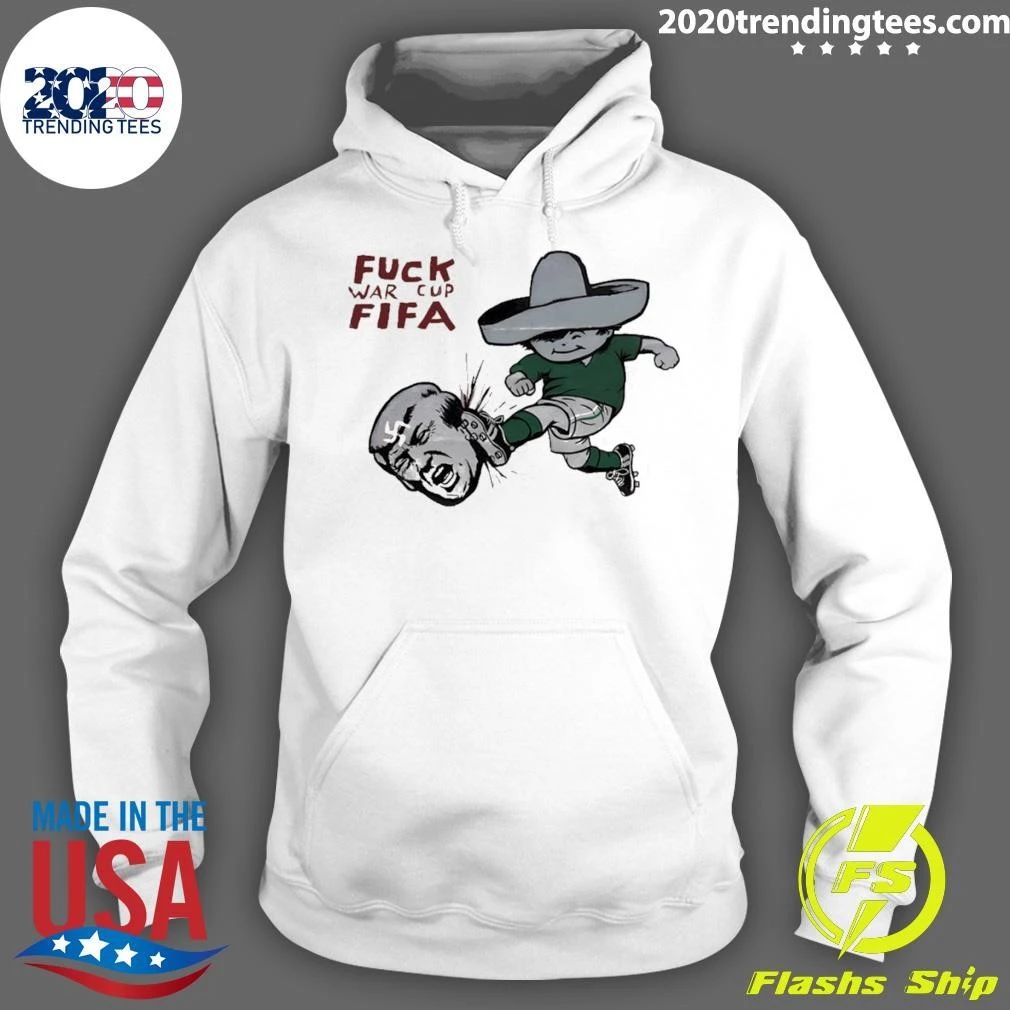 Mexico World Cup Juanito Kick Out Trump Fuck War Cup Fifa Shirt