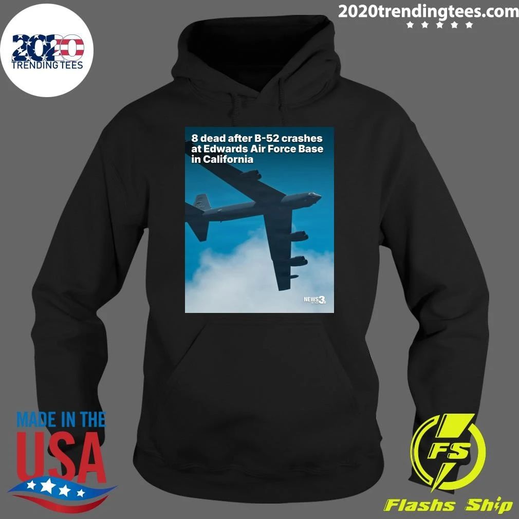 8 Dead After B-52 Crashes At Edwards Air Force Base In California Shirt