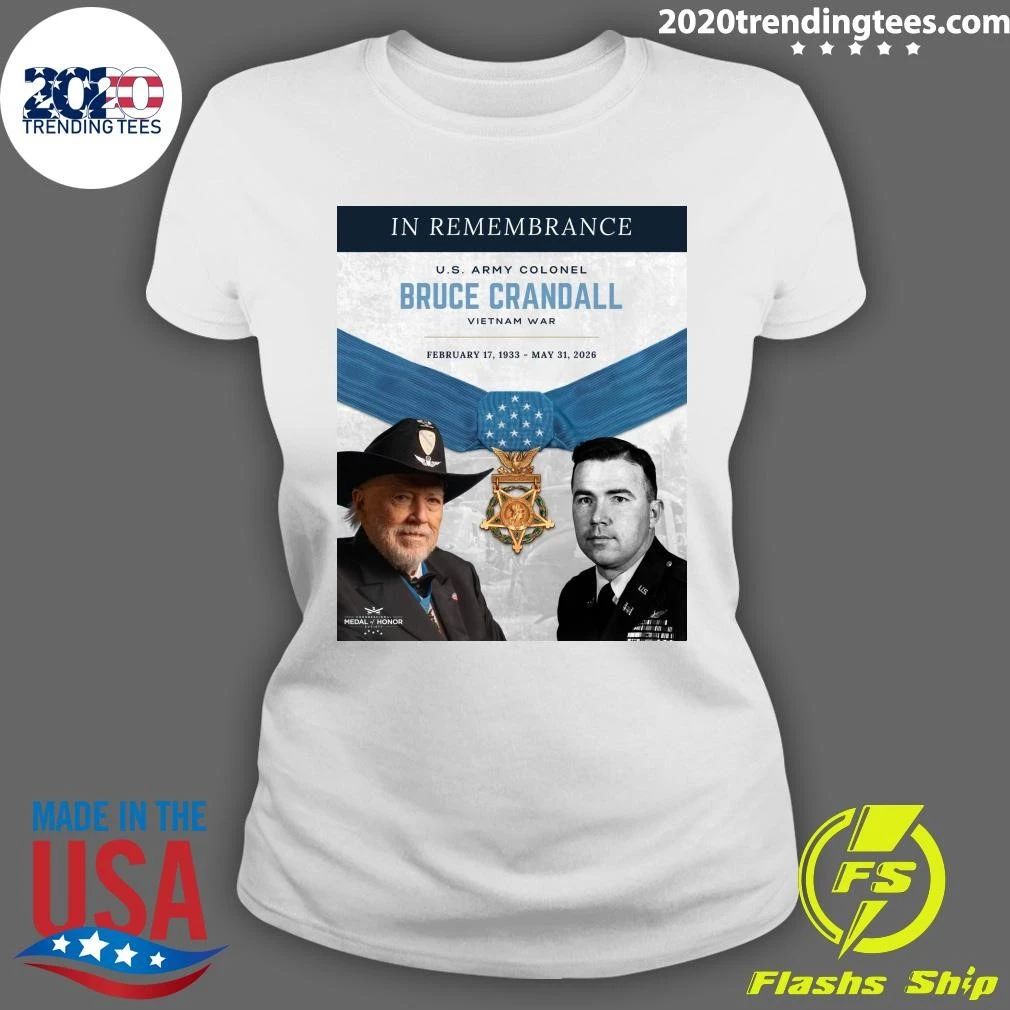 In Remembrance U.S. Army Colonel Bruce Crandall Vietnam War February 17, 1933 – May 31, 2026 Shirt