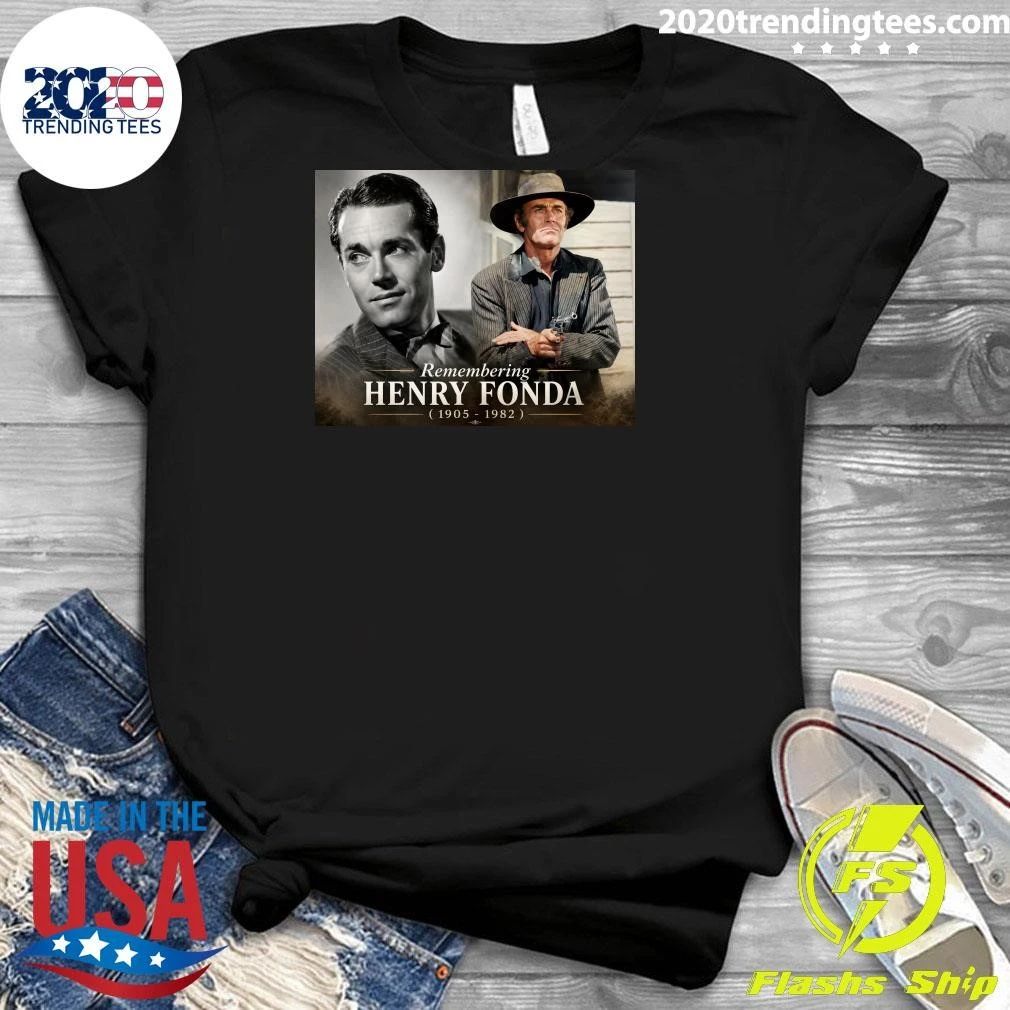 Remembering Henry Fonda May 16, 1905 – August 12, 1982 Shirt