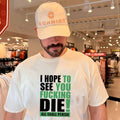 I Hope To See You Fucking Die All Shall Perish Shirt