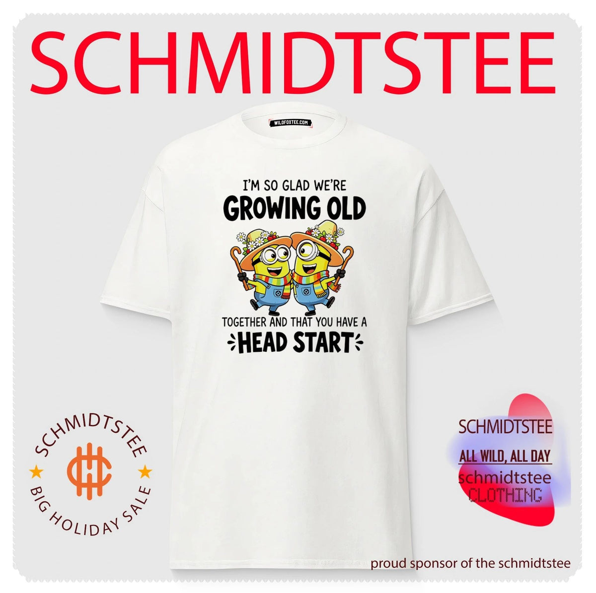 I’m so glab we’re growing old together and that you have a head start Minion shirt