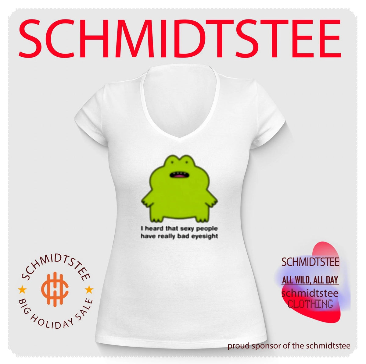 I Heard That Sexy People Have Really Bad Eyesight Frog shirt