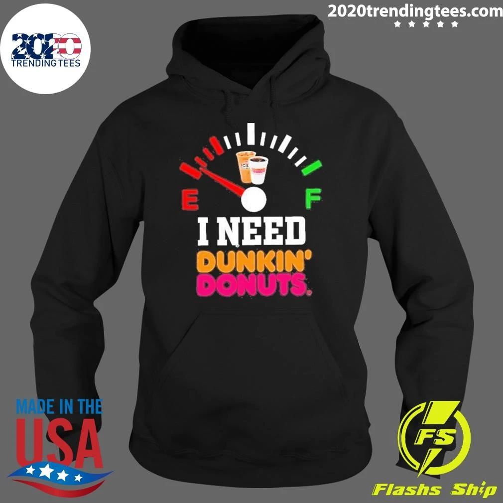 I Need Dunkin’ Donuts Fuel Gauge Shirt