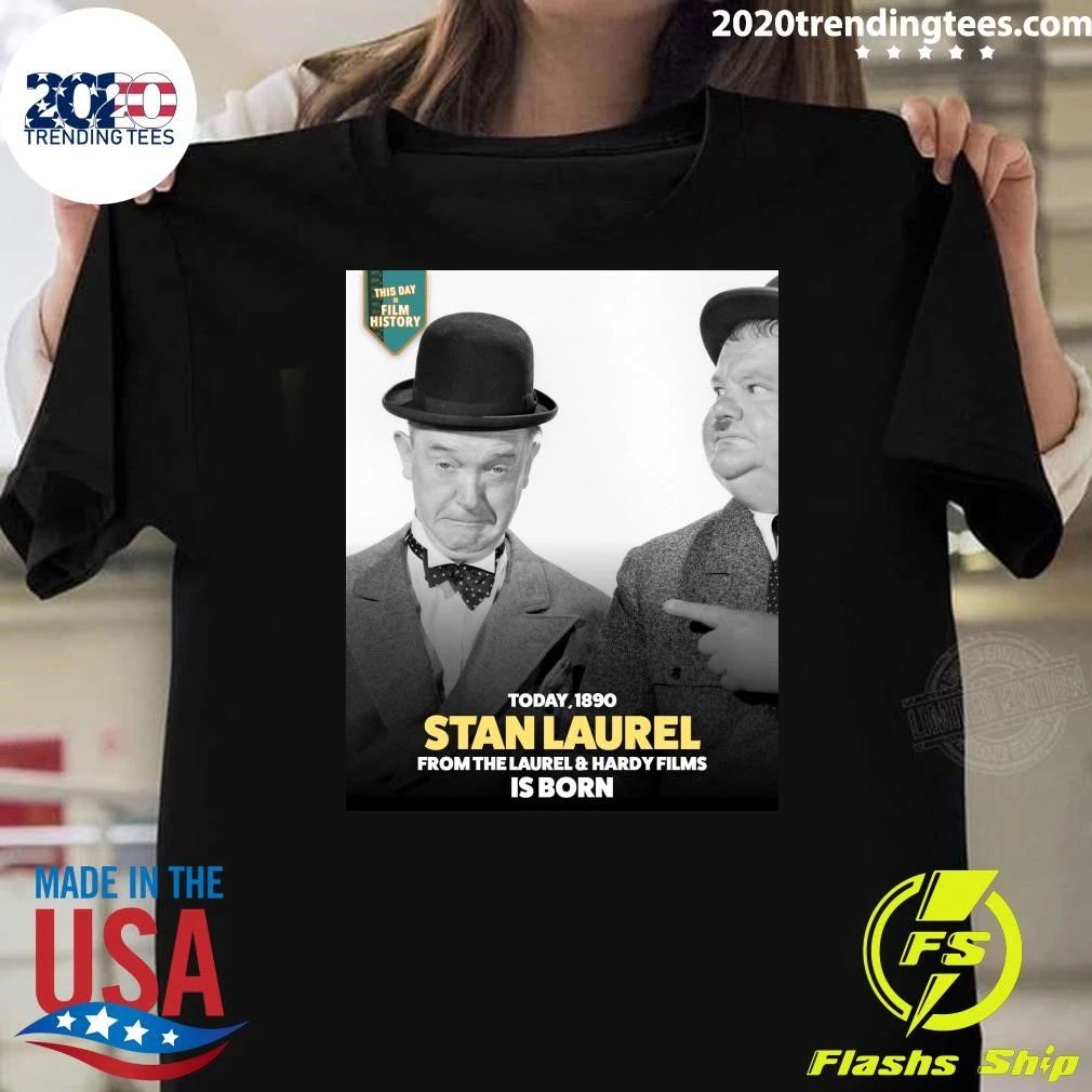 Happy 136th birthday to Stan Laurel, the brilliant English comedian of Laurel & Hardy, born in Ulverston, England Shirt