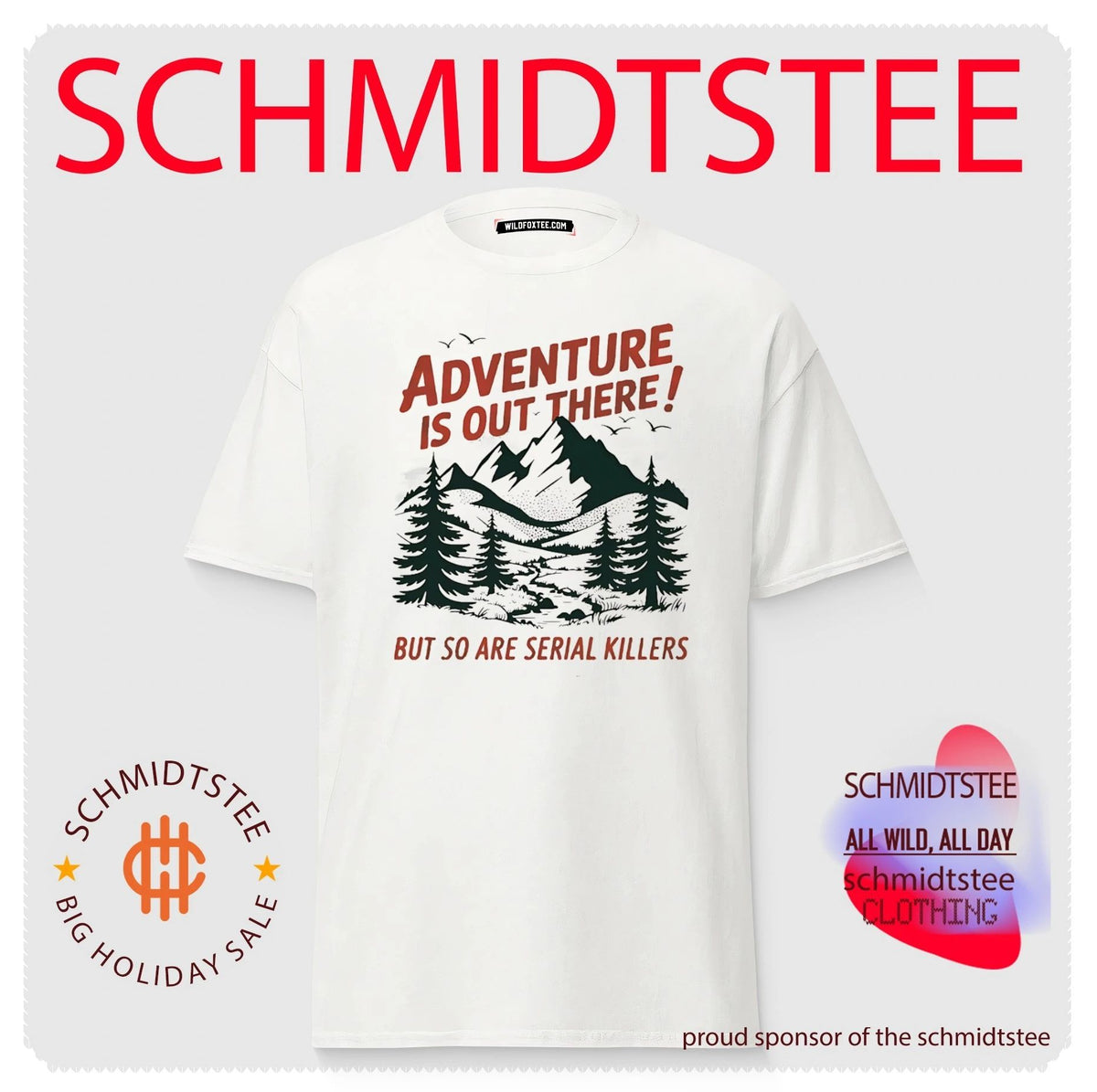 Adventure is out there but so are serial killers graphic shirt
