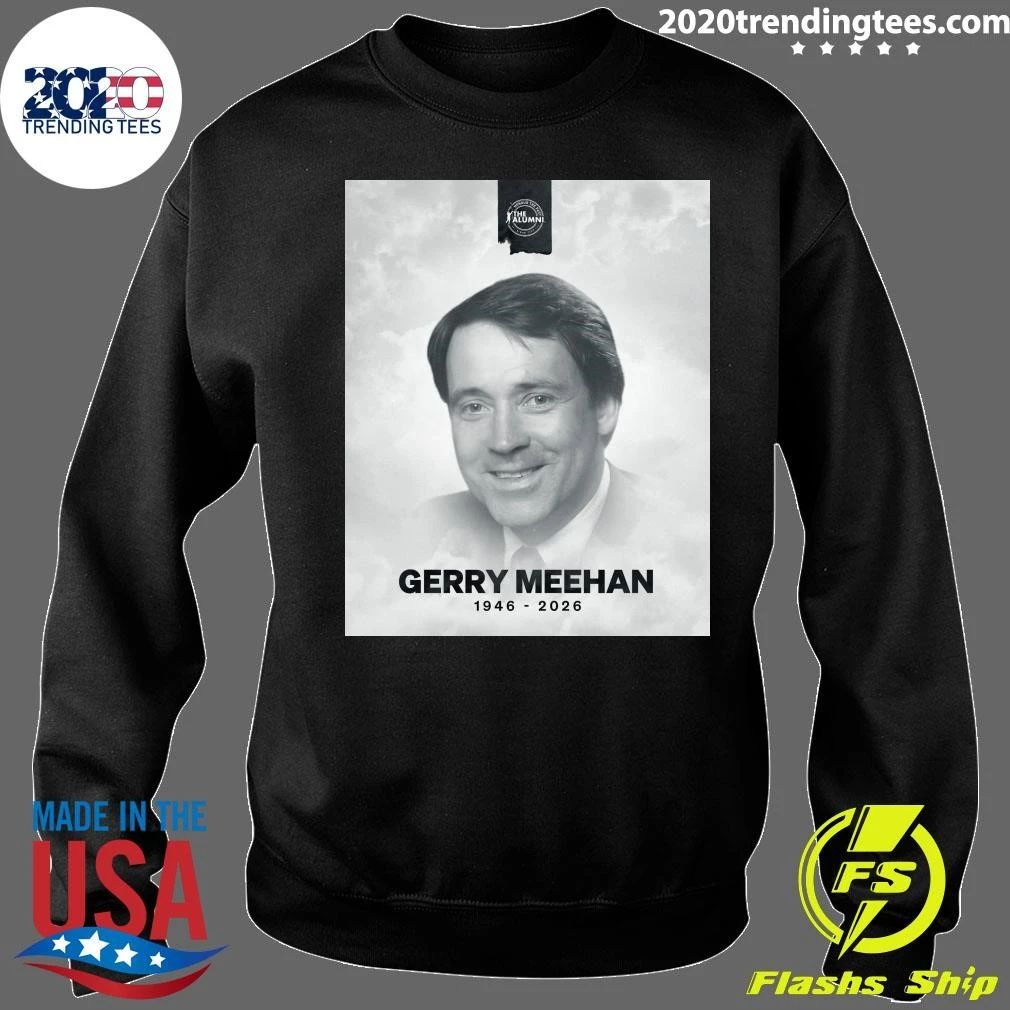 Rip Gerry Meehan 1946-2026 Shirt