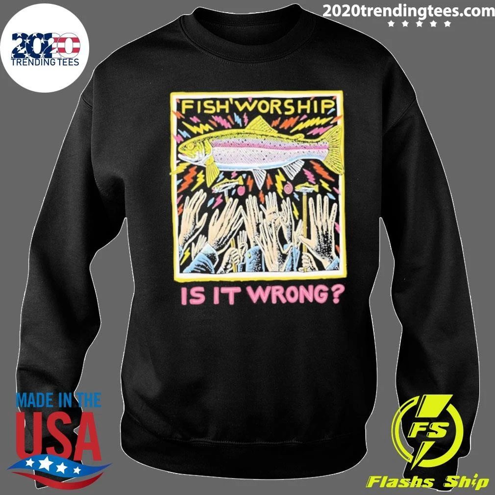 Fish Worship Is It Wrong Art Graphic Shirt