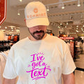 I’ve Got a Text shirt