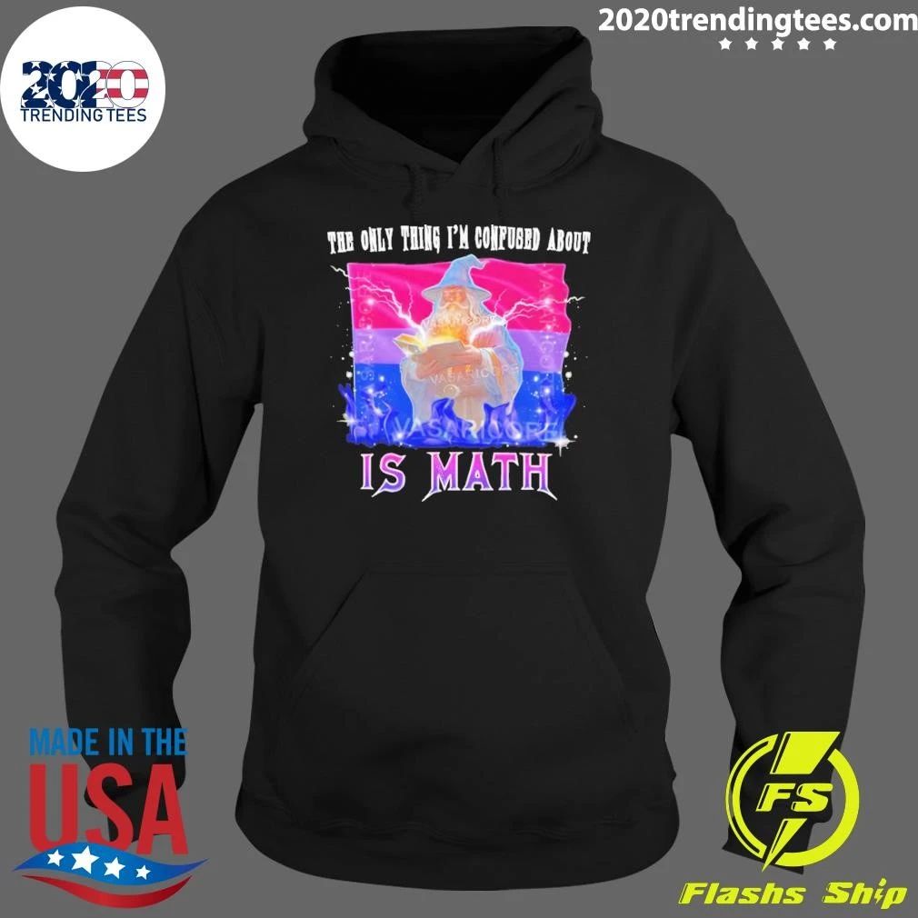 Bisexual The Only Thing I’m Confused About Is Math Flag Shirt