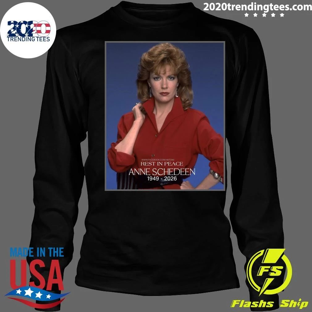 Rest In Peace Anne Schedeen January 8, 1949 – June 14, 2026 Shirt