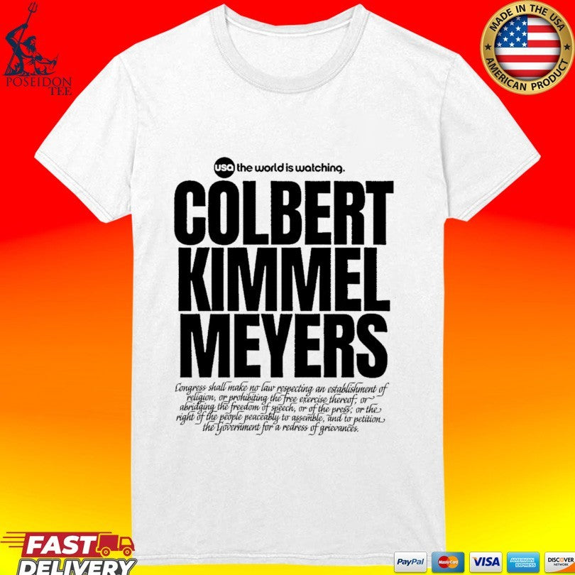 Usa The World Is Watching Colbert Kimmel Meyers T-shirt