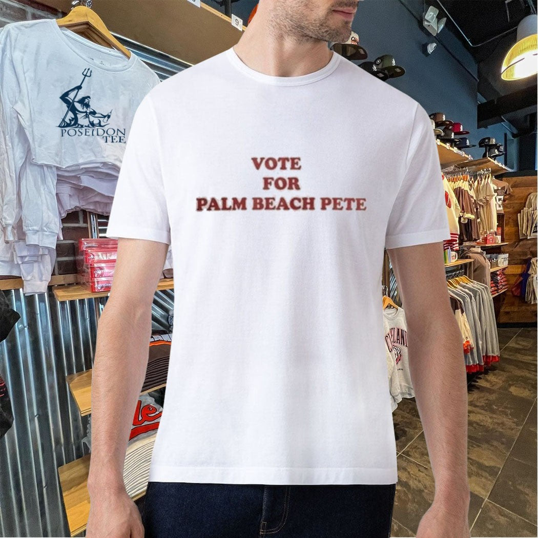 Vote For Palm Beach Pete T-shirt