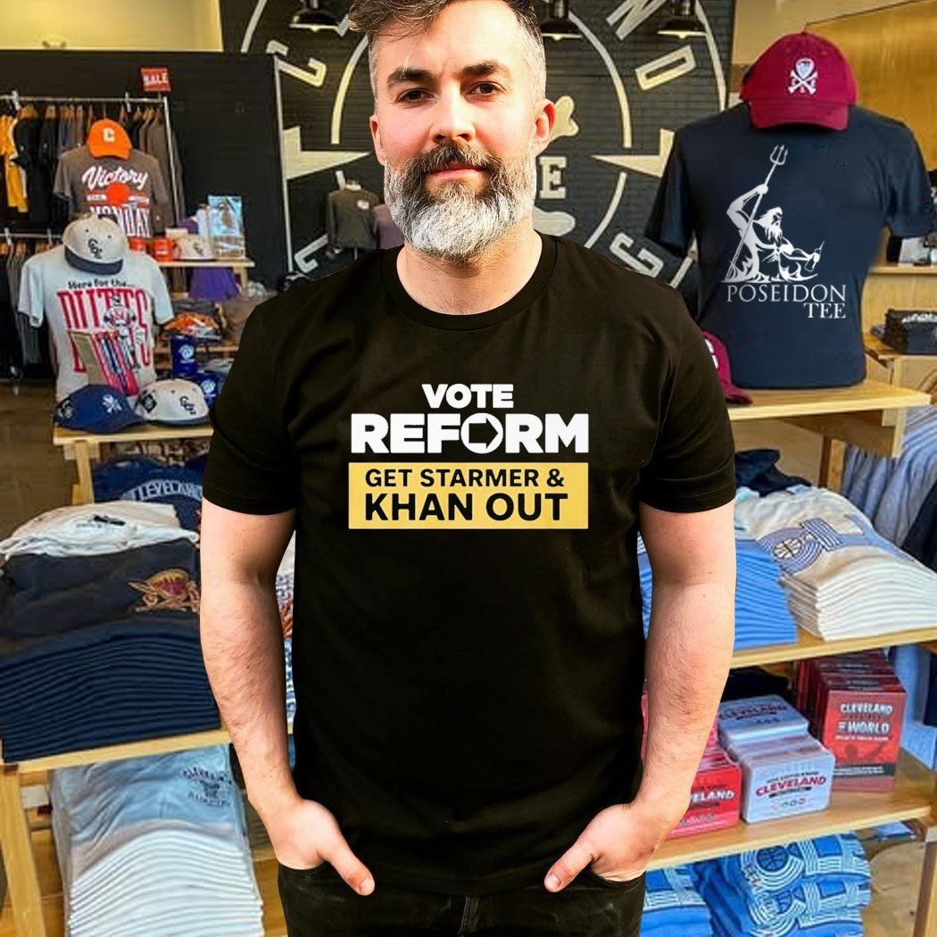 Vote Reform To Get Starmer And Khan Out Reform Uk T-shirt