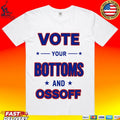 Vote Your Bottoms And Ossoff T-shirt