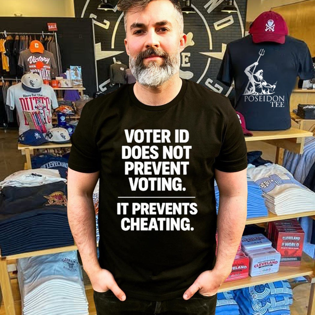 Voter Id Does Not Prevent Voting It Prevents Cheating T-shirt