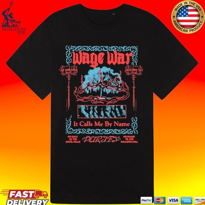 Wage War It Calls Me By Name Gavel T-shirt