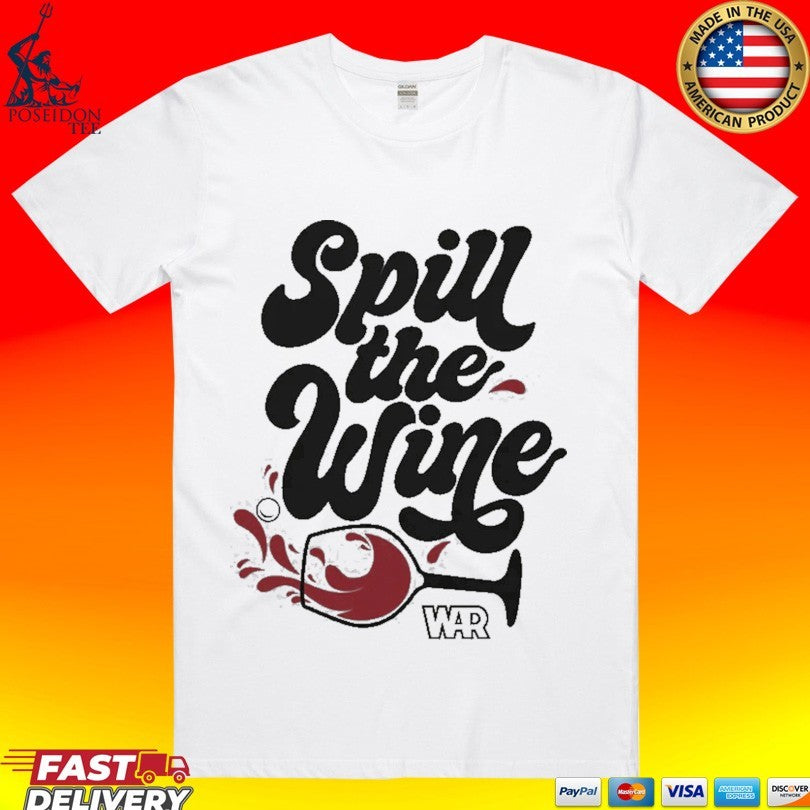 War Spill The Wine T-shirt