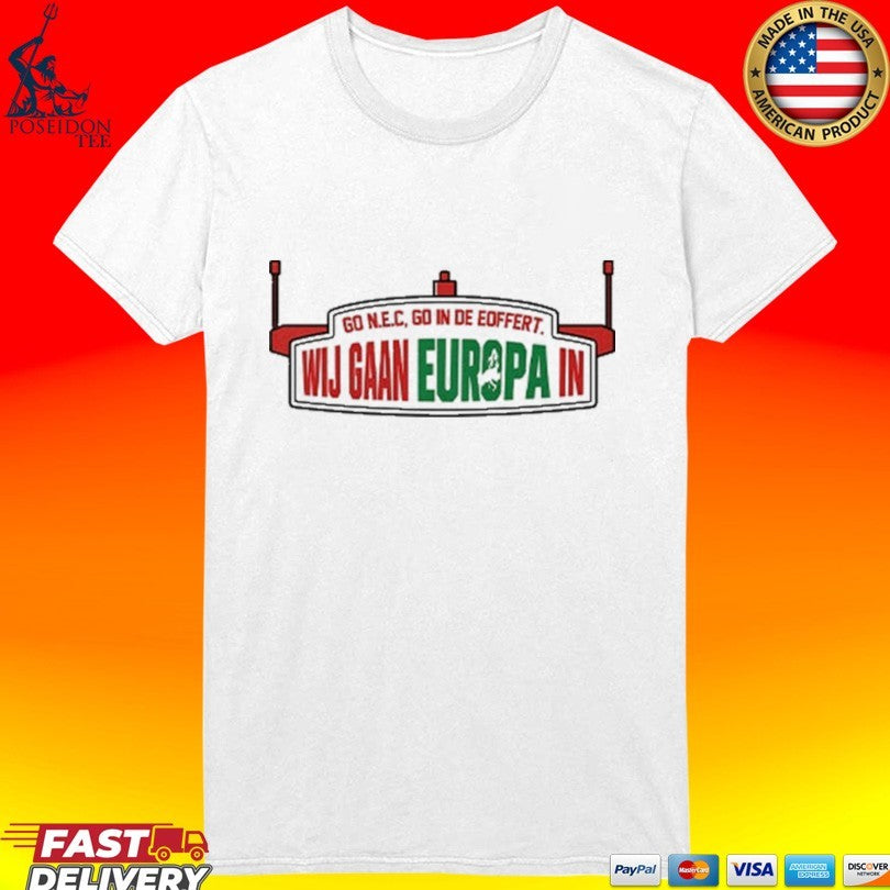 We Are Going To Europe Nec Nijmegen T-shirt