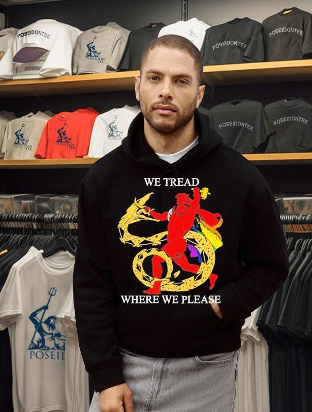 We Tread Where We Please T-shirt