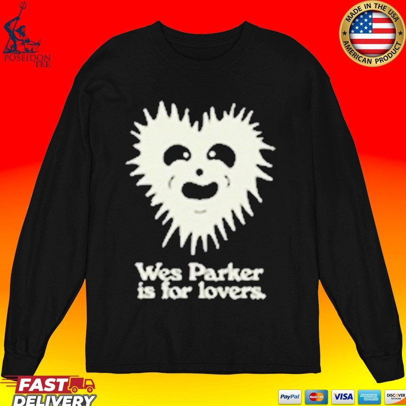 Wes Parker Is For Lovers T-shirt