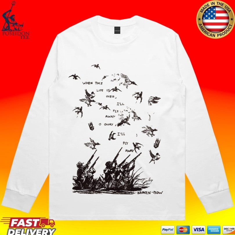 When This Life Is Over I’ll Fly Away Glory I’ll Fly Away T-shirt