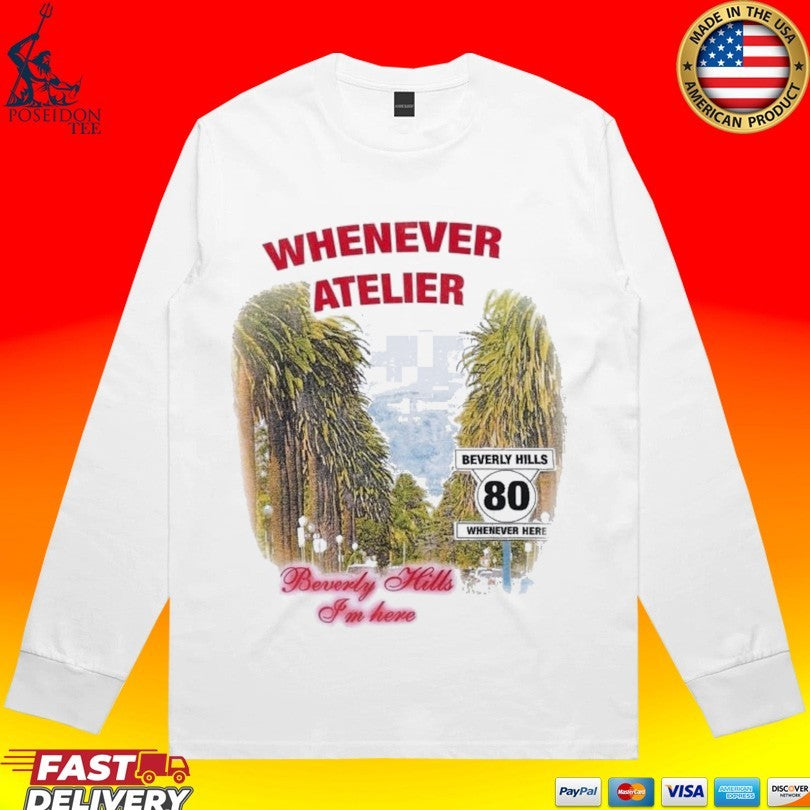 Whenever Atelier Beverly Hills I’m Here T-shirt