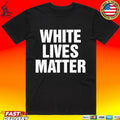 White Lives Matter T-shirt
