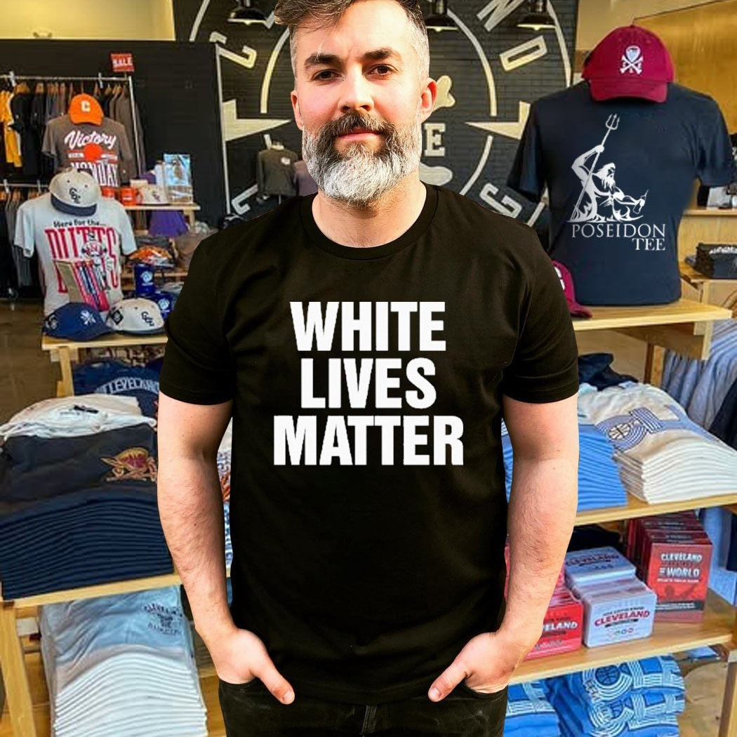 White Lives Matter T-shirt