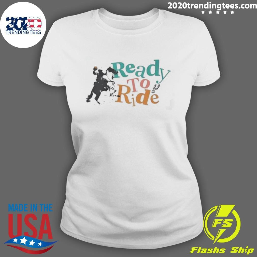 Ready to Ride San Antonio Spurs Shirt