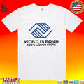Word Is Bond Bob’s Liquor Store T-shirt
