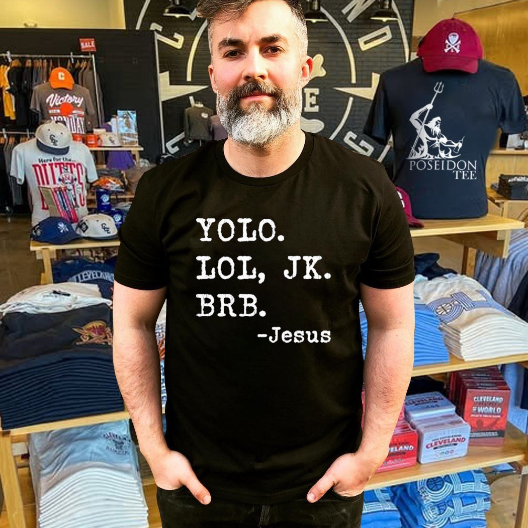 Yolo Jk Brb Jesus Christian Religious T-shirt