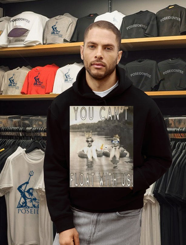 You Can’t Float With Us T-shirt