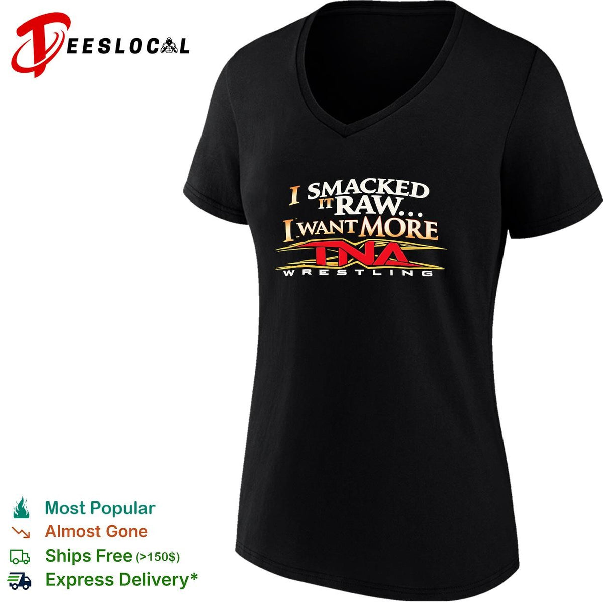 I smacked it raw I want more wrestling promotion parody logo funny shirt